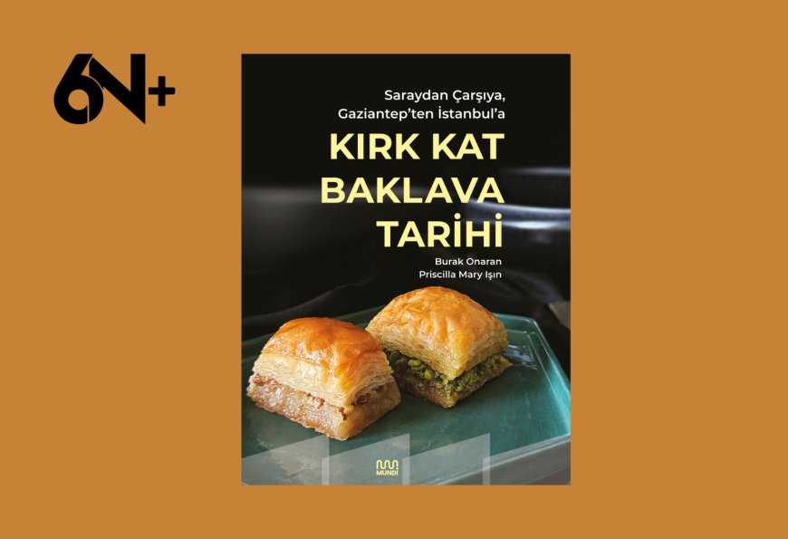 Baklavanın tarihî  macerası kitap oldu!